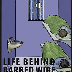 Released May 2015 – Life Behind Barbed Wire